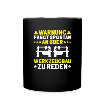 Werkzeugmechaniker Werkzeugmacher Tool & Die Maker - Tasse einfarbig - Schwarz - Vorne