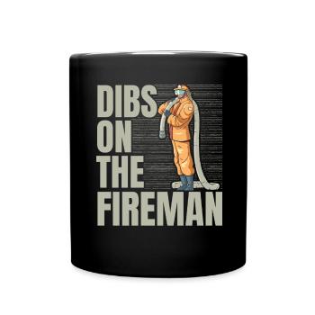 Dibs On The Fireman Firefighter Firefighter Fe - Full Colour Mug - black - Front