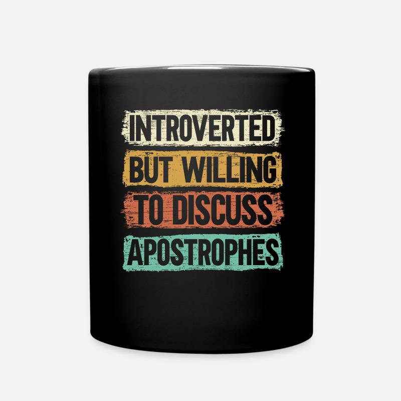 Introvertiert, aber bereit, über Apostrophe zu dis - Tasse einfarbig - Schwarz