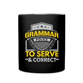 Grammar police to serve and correct Eng - Full Colour Mug - black - Front