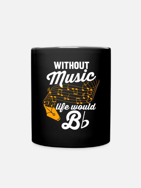 Partitions de musique | Musiciens | Sans musique, la vie B serait - Mug uni - noir