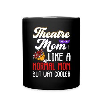 Theater Mom Comme une maman normale seulement beaucoup plus cool - Mug uni - noir - Devant