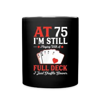Deckkarten Spielen – 75. Geburtstag - Tasse einfarbig - Schwarz - Vorne