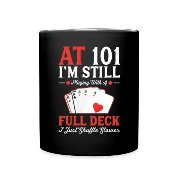 Deckkarten Spielen – 101. Geburtstag - Tasse einfarbig - Schwarz - Vorne