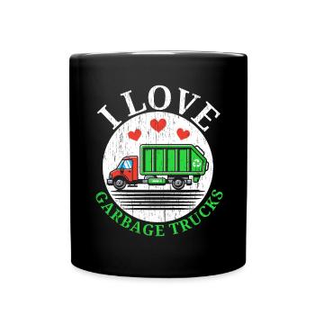 I Love Garbage Trucks Müllabfuhr Recycling - Tasse einfarbig - Schwarz - Vorne
