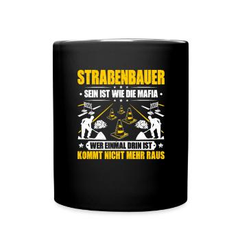 Straßenbauer Asphaltbauer Straßenbau - Tasse einfarbig - Schwarz - Vorne