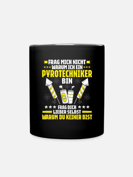 Pyrotechniker Feuerwerk Pyrotechnik Pyrotechnician - Tasse einfarbig - Schwarz