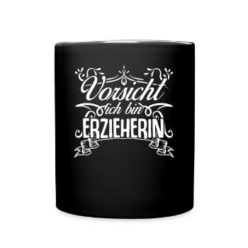 Erzieherin Pädagogin Tagesmutter - Tasse einfarbig - Schwarz - Vorne
