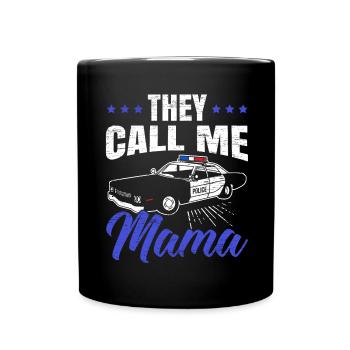 They call me Mom Police Officer Law Enforcement - Full Colour Mug - black - Front