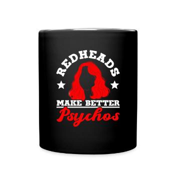 Redheads Make Better Psychos Red Orange Ginger - Full Colour Mug - black - Front