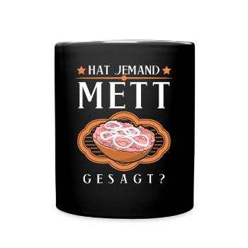 Mettigel Mettbrötchen Mettfleisch Mett - Tasse einfarbig - Schwarz - Vorne