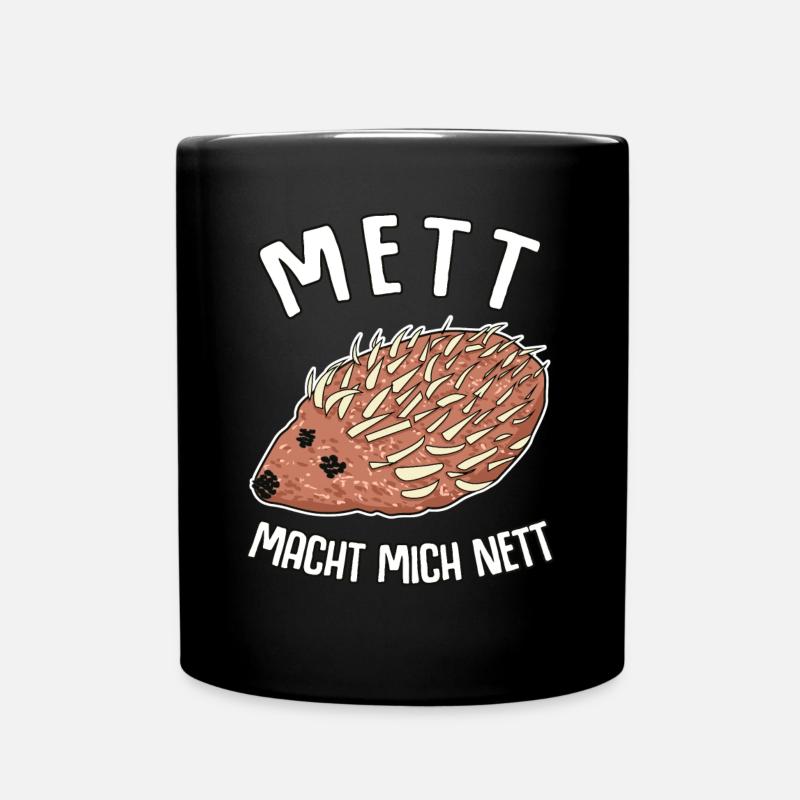 Mettigel Mettbrötchen Hack Mett - Tasse einfarbig - Schwarz