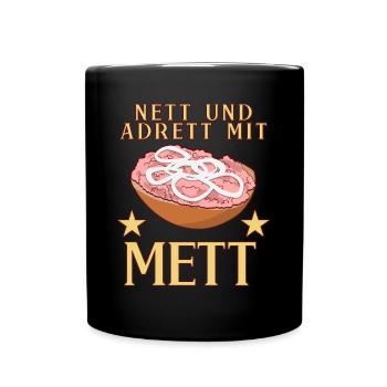 Mettigel Mettbrötchen Nett mir Mett - Tasse einfarbig - Schwarz - Vorne