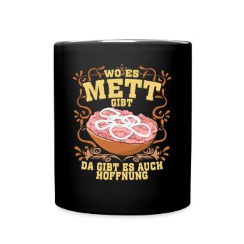 Mettbrötchen Mettfleisch Mett Mettigel - Tasse einfarbig - Schwarz - Vorne