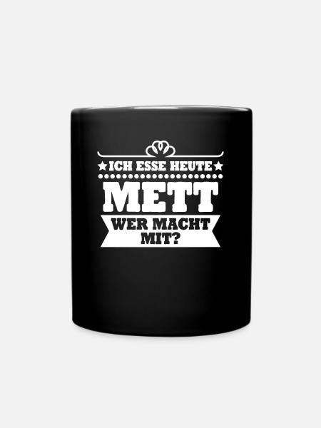 Mettbrötchen Mettfleisch Mett Mettigel - Tasse einfarbig - Schwarz