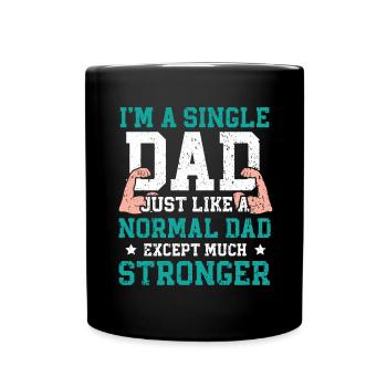I am a single father Father's Day Best - Full Colour Mug - black - Front