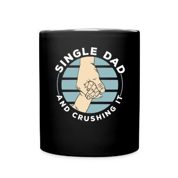 Alleinerziehender Vater und der beste Vater aller - Tasse einfarbig - Schwarz - Vorne