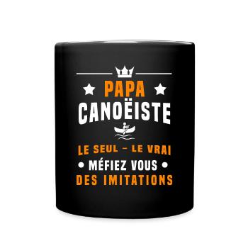 papa canoëiste méfiez vous des imitations canoë - Mug uni - noir - Devant