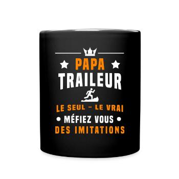 papa traileur méfiez vous des imitations trail - Mug uni - noir - Devant
