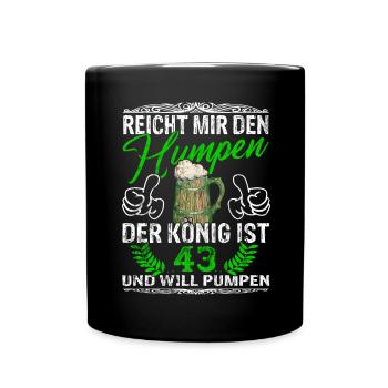 Reicht Mir Das Bier Ihr Narren - 43. Geburtstag - Tasse einfarbig - Schwarz - Vorne