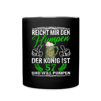 Reicht Mir Das Bier Ihr Narren - 57. Geburtstag - Tasse einfarbig - Schwarz - Vorne