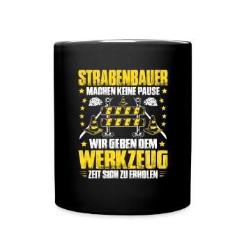 Straßenbauer Asphaltbauer Straßenbau - Tasse einfarbig - Schwarz - Vorne