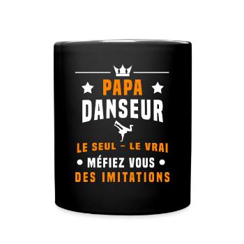 papa danseur méfiez vous imitations danse - Mug uni - noir - Devant