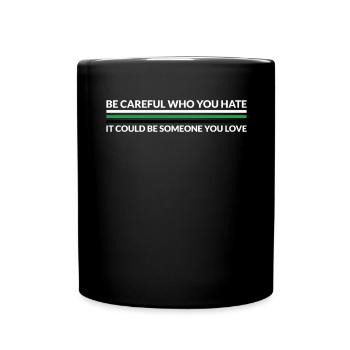 Faites attention à qui déteste - LGBTQ Neurois - Mug uni - noir - Devant