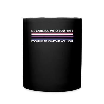Méfiez-vous de qui déteste - LGBTQ Gender Fluid - Mug uni - noir - Devant