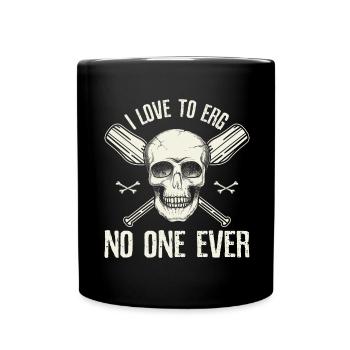 Ich liebe Erg Niemand jemals Ruderer Ruderer - Tasse einfarbig - Schwarz - Vorne