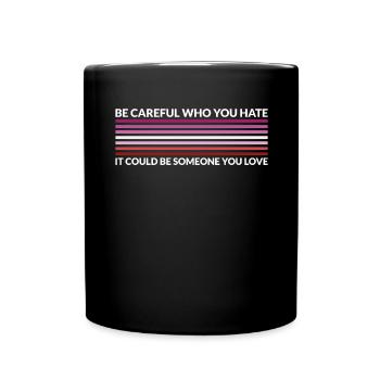 Attention qui déteste - Rouge à lèvres LGBTQ - Mug uni - noir - Devant