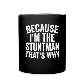 Parce que je suis cascadeur - Mug uni - noir - Devant