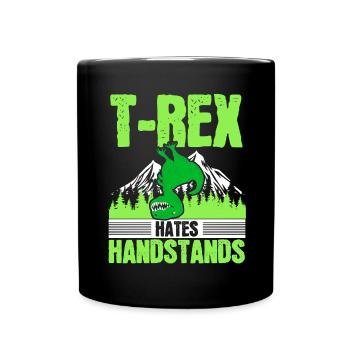 T-rex hates handstands paleontologist dinosaurs - Full Colour Mug - black - Front