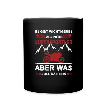 Gibt Wichtigeres Als Supersportler Motorradfahrer - Tasse einfarbig - Schwarz - Vorne