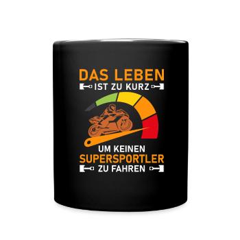 Leben Zu Kurz Supersportler I Motorradfahrer Tacho - Tasse einfarbig - Schwarz - Vorne