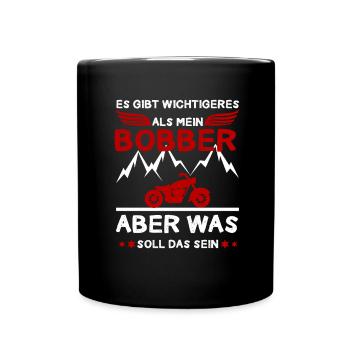 Gibt Wichtigeres Bobber Motorradfahrer Motorrad - Tasse einfarbig - Schwarz - Vorne