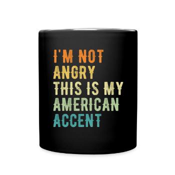 Je ne suis pas méchant, mon accent américain - Mug uni - noir - Devant