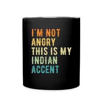 Je ne suis pas en colère contre mon accent indien - Mug uni - noir - Devant