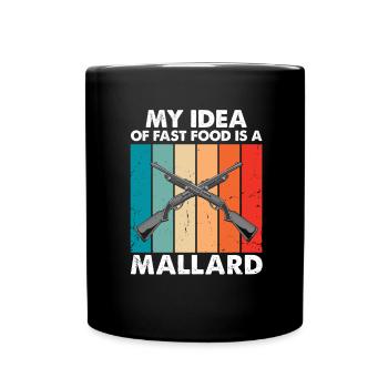 Fast Food Duck Hunting Hunter Duck Hunting Hunt - Full Colour Mug - black - Front