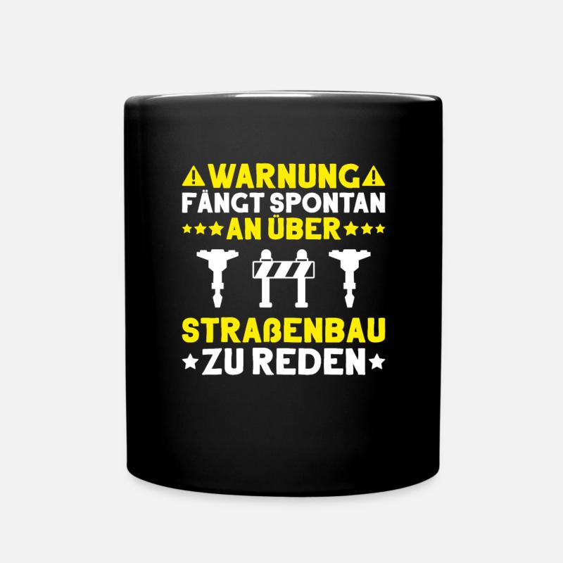 Straßenbauer Asphaltbauer Straßenbau - Tasse einfarbig - Schwarz