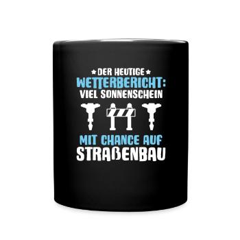 Straßenbauer Asphaltbauer Straßenbau - Tasse einfarbig - Schwarz - Vorne