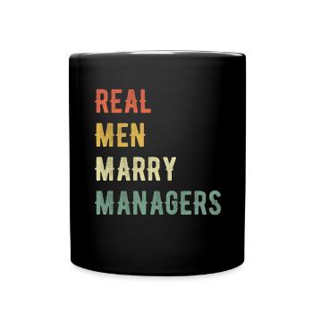 Real Men Marry Managers - Full Colour Mug - black - Front