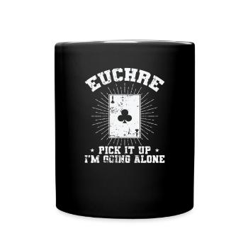 Euchre Pick it up I'm going alone Kartenspiel - Tasse einfarbig - Schwarz - Vorne