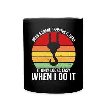 Kranführer Kran Kranführer Spruch - Tasse einfarbig - Schwarz - Vorne