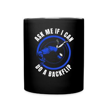 Ask me if I can do a backflip - Full Colour Mug - black - Front