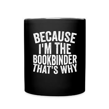 Craft - Because I am the bookbinder - Full Colour Mug - black - Front