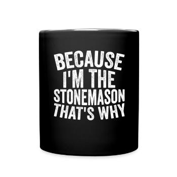 Artisanat - Parce que je suis le tailleur de pierre - Mug uni - noir - Devant