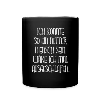 Nicht Ausgeschlafen Sein Müde Nett Design Geschenk - Tasse einfarbig - Schwarz - Vorne