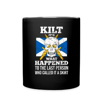 Schottenrock Kilt Spruch Schottland Highlands - Tasse einfarbig - Schwarz - Vorne