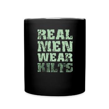 Real Men Wear Kilts- Schottenroch Herrenrock - Tasse einfarbig - Schwarz - Vorne